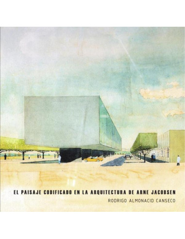 El paisaje codificado en la Arquitectura de Arne Jacobsen