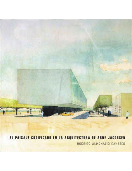 El paisaje codificado en la Arquitectura de Arne Jacobsen