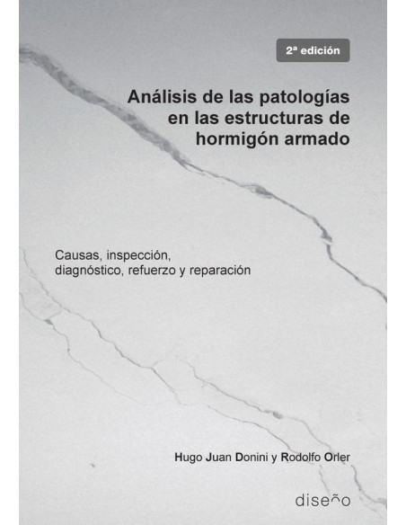 Analisis de las patologías en las estructuras de hormigón armado 2da ed.