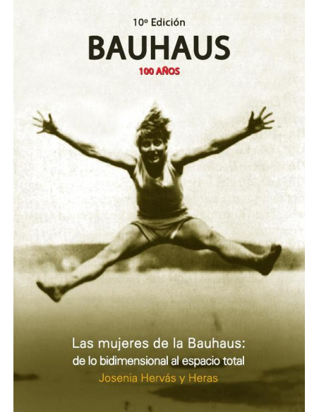 Las mujeres de la Bauhaus:de lo biodimensional al espacio total