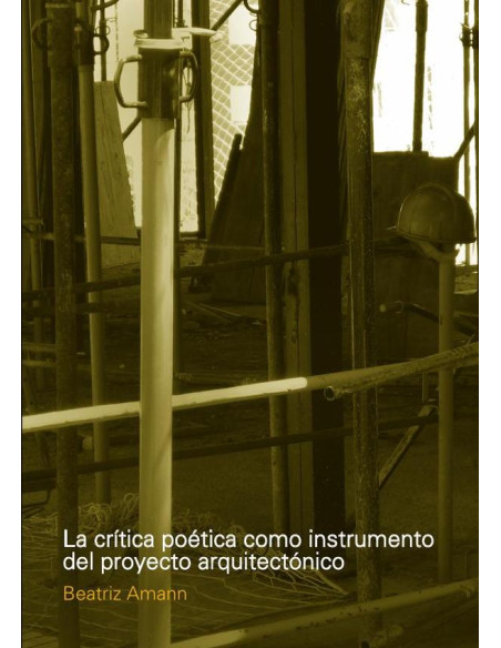 La crítica poética como instrumento del proyecto arquitectónico