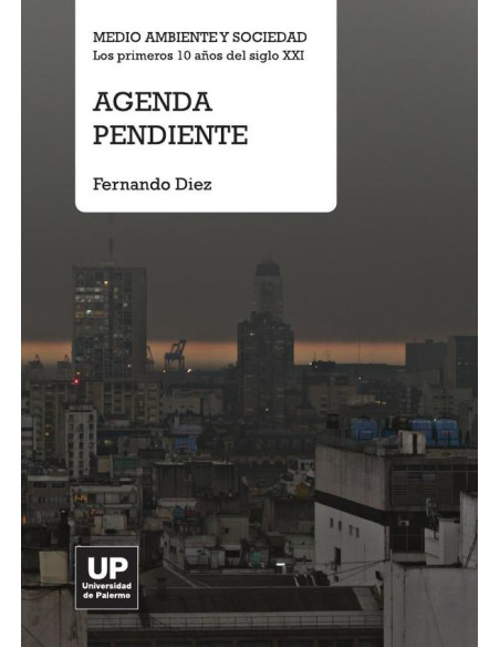 Agenda pendiente : medio ambiente y sociedad