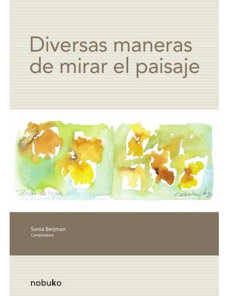 Diversas maneras de mirar el paisaje