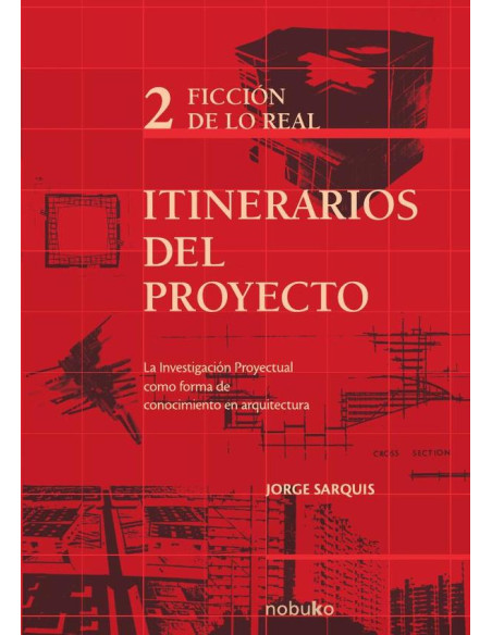 Itinerarios del proyecto II - Ficción de lo real