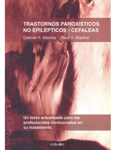 Trastornos paroxísticos no epilépticos / cefaleas:Un texto actualizado para los profesionales involucrados en su tratamiento