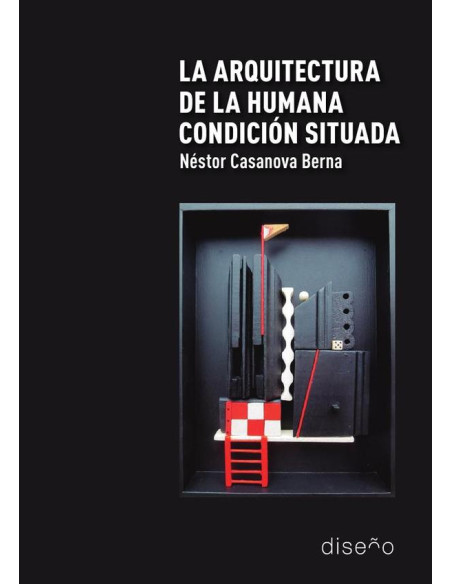 La arquitectura de la humana condición situada