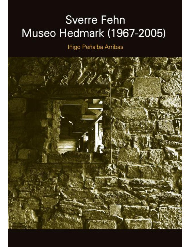 SVERRE FEHN. Museo Hedmark (1967-2005):Vínculos de la arquitectura con el lugar y su historia