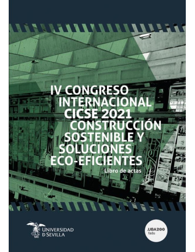 Construcción sostenible y soluciones eco-eficientes:IV Congreso Internacional CICSE 2021