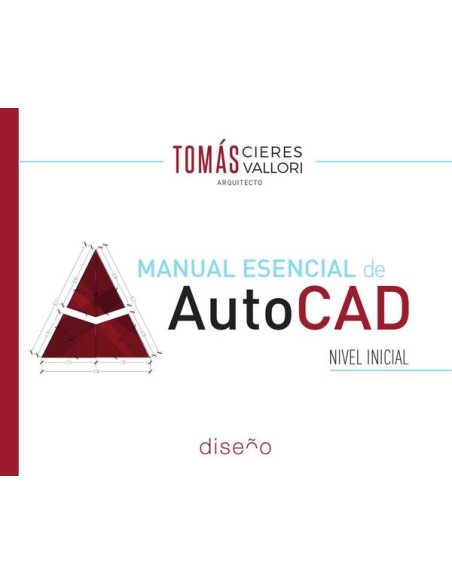 Manual esencial de Autocad:Nivel inicial