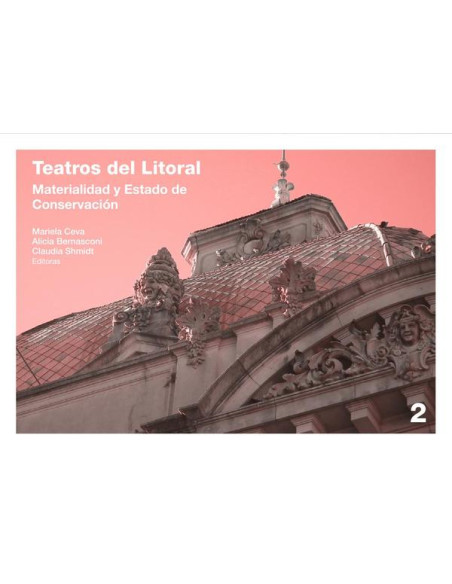 Teatros del litoral 2:Materialidad y estado de conservación