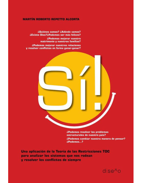 Si:Una aplicación de la teoría de las restricciones para analizar los sistemas que nos rodean y resolver los conflictos de siempre