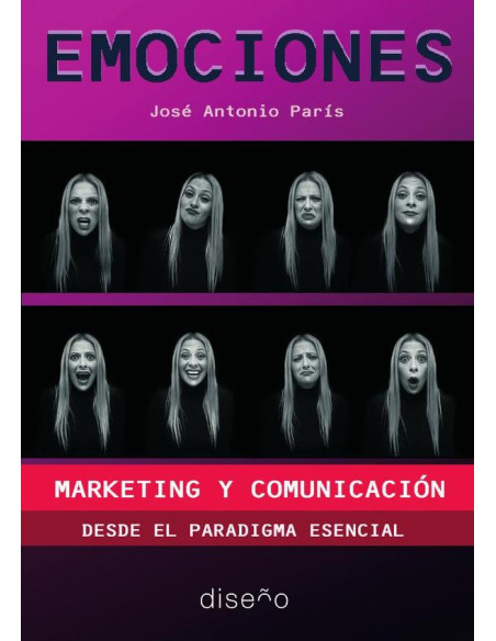 Emociones, marketing y comunicación:Desde el paradigma esencial