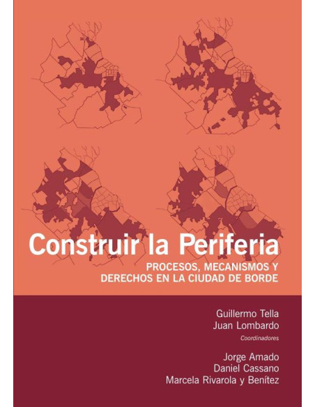 Construir la periferia:Procesos, mecanismos y derechos en la ciudad de borde