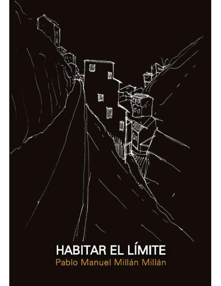 Habitar el limite:Arquitecturas experimentales en los cerros de Valparaiso, Chile