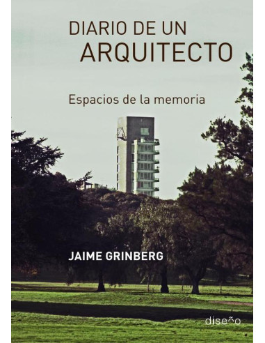 Diario de un arquitecto:Espacios de la memoria