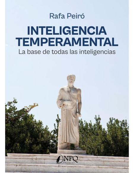 Inteligencia temperamental :La base de todas las inteligencias