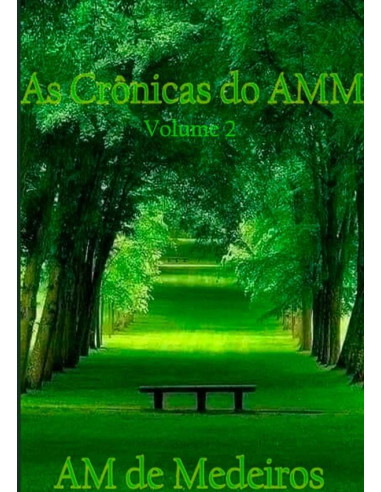 As Crônicas Do Amm:VOLUME 2