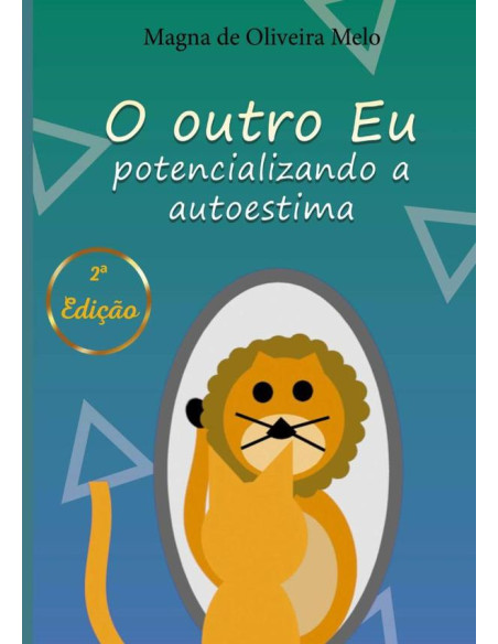 O Outro Eu:Potencializando a autoestima