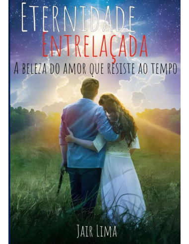 Eternidade Entrelaçada:A Beleza do Amor que Resiste ao Tempo