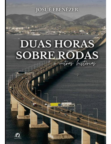 Duas Horas Sobre Rodas:E outras histórias