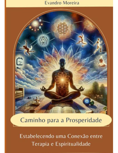 Caminho Para A Prosperidade:Estabelecendo uma Conexão entre Terapia e Espiritualidade