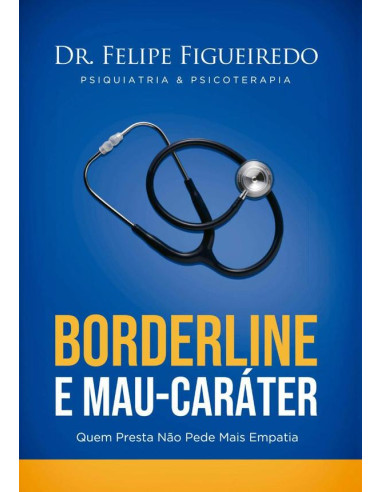 Borderline E Mau-caráter:Quem Presta Não Pede Mais Empatia