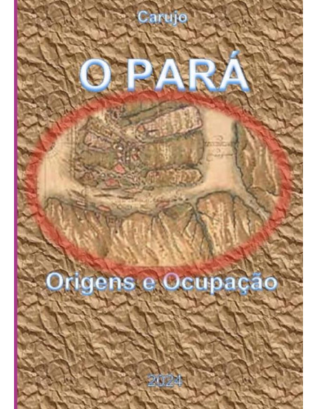 O Pará:ORIGENS E OCUPAÇÃO