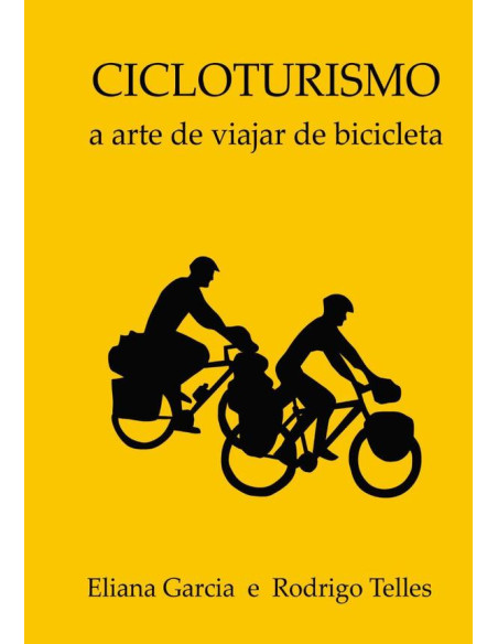 Cicloturismo:a arte de viajar de bicicleta