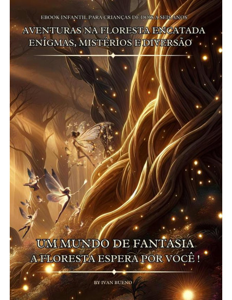 Aventuras Na Floresta Encatada:ENÍGMAS, MISTÉRIOS E DIVERSÃO