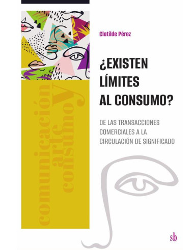 ¿Existen límites al consumo?:De las transacciones comerciales a la circulación de significado