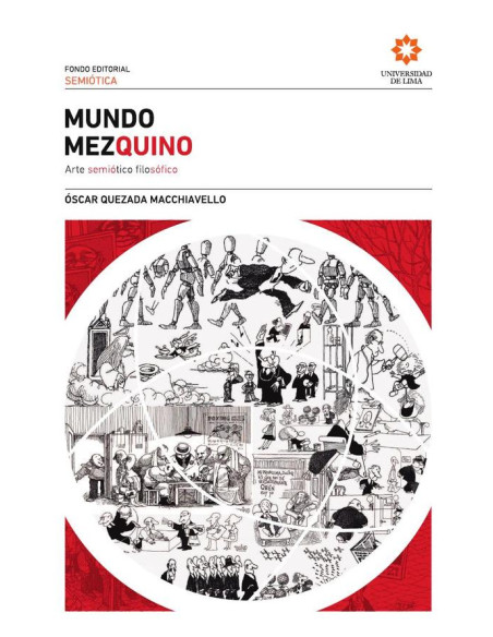 Mundo Mezquino. :Arte semiótico filosófico (segunda edición)