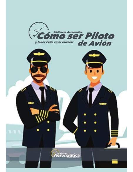 Como ser piloto de avión:y tener éxito en tu carrera