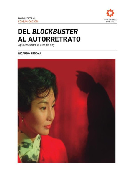 Del blockbuster al autorretrato:Apuntes sobre el cine de hoy