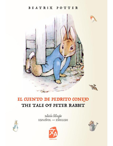 El cuento de Pedrito Conejo - The Tale of Peter Rabbit:Texto paralelo bilingüe - Bilingual edition: Inglés - Español / English - Spanish