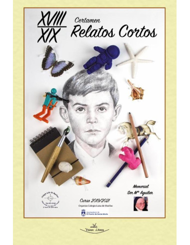 XVIII y XIX Certamen literario de relatos cortos:Memorial Sor Aguilar 2020-2021