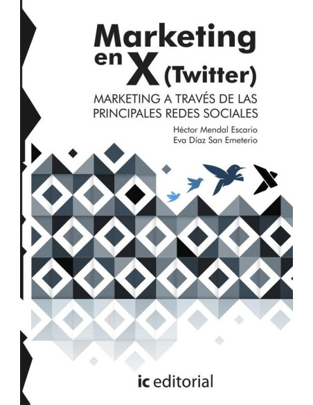 Marketing en X (Twitter). Marketing a través de las principales Redes Sociales