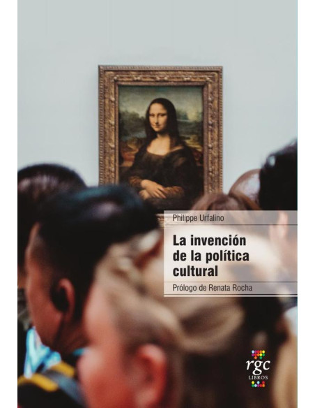 La invención de la política cultural