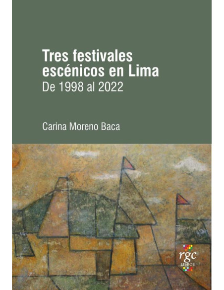 Tres festivales escénicos en Lima:De 1998 a 2022