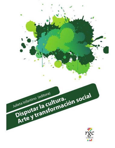 Disputar la cultura:Arte y transformación social