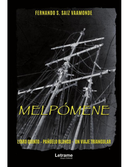 MELPÓMENE. Libro quinto-Pañuelo blanco-Un viaje triangular