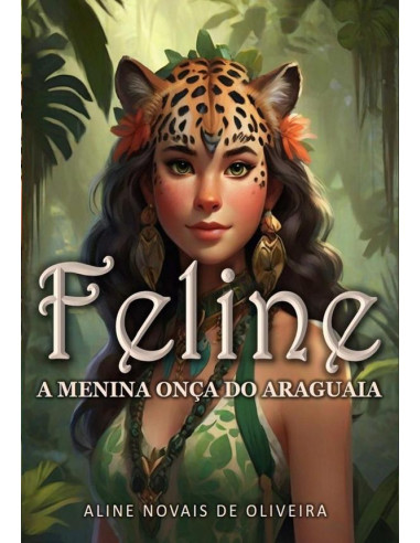 Feline:A Menina Onça do Araguaia