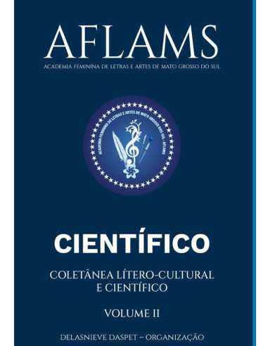 Aflams – Academia Feminina De Letras E Artes De Mato Grosso Do Sul:COLETÂNEA LÍTERO-CULTURAL E CIENTÍFICO – CIENTÍFICO – VOLUME II