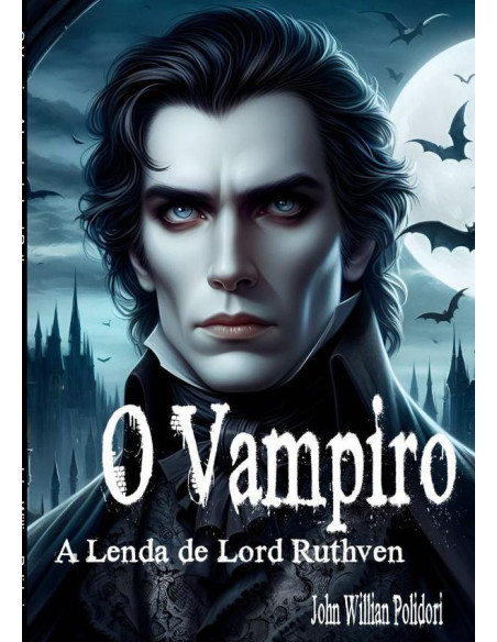 O Vampiro:A Lenda de Lord Ruthven