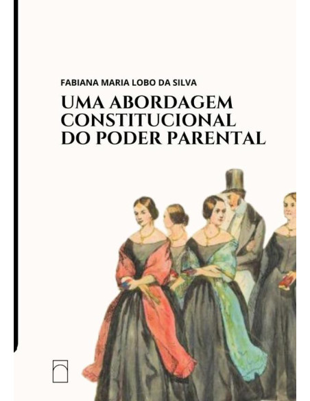 Uma Abordagem Constitucional Do Poder Parental:: O poder de correção física em especial (perspectiva luso-brasileira)