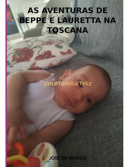 As Aventuras De Beppe E Lauretta Na Toscana:Uma família feliz