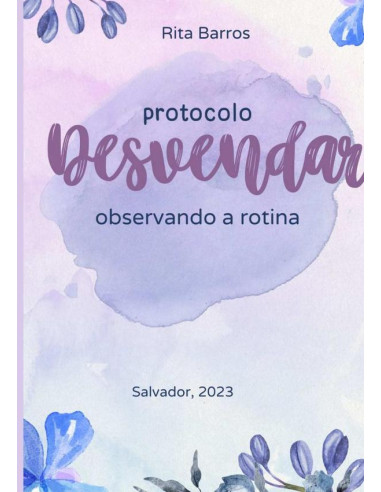 Protocolo Desvendar:observando a rotina