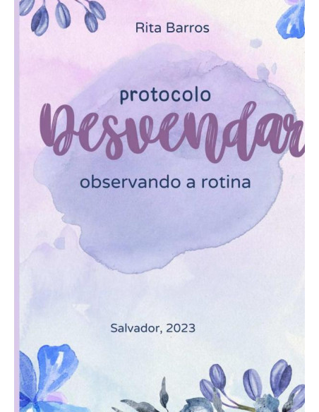 Protocolo Desvendar:observando a rotina