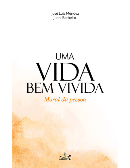 Uma Vida bem Vivida:Moral da Pessoa