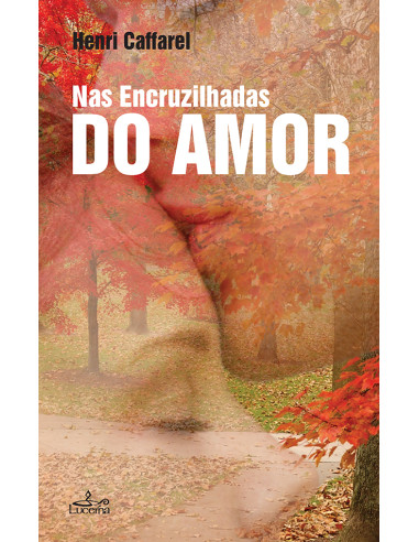 Nas Encruzilhadas do Amor