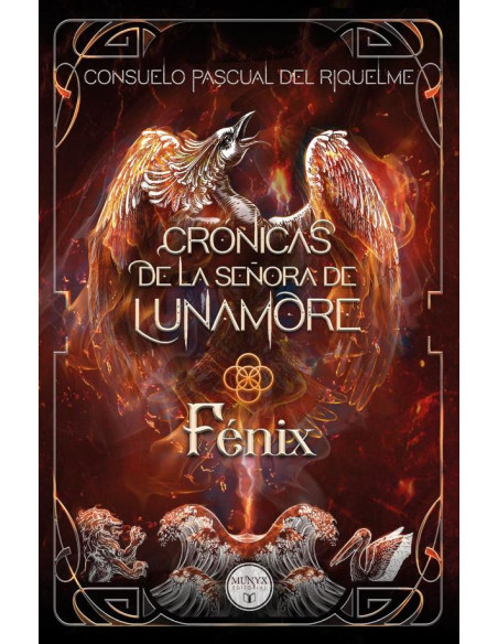 Crónicas de la señora de lunamore :FÉNIX